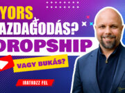 A dropshipping lufi kipukkad: miért fulladhat kudarcba a “könnyű meggazdagodás” Magyarországon?