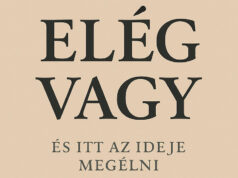 Elég vagy – és ezt itt az ideje megélni