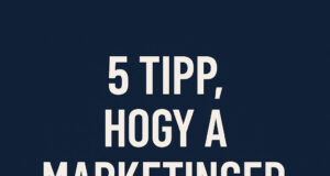5 tipp, hogy a marketinged ne pénznyelő legyen