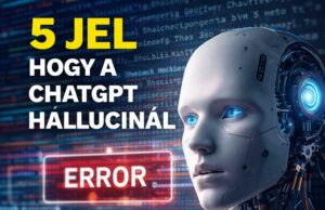 5 egyértelmű jel, hogy a ChatGPT hallucinál – és miért fontos ezt időben felismerni