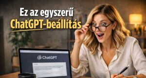 Az egyszerű beállítás, ami átírta a ChatGPT-használatomat – és téged is át fog