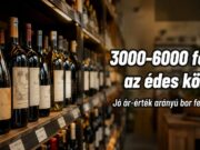 Jó ár-érték arányú bor felismerése: mire figyelj, ha nem akarsz túlfizetni