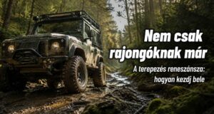 A terepezés reneszánsza: miért tér vissza tömegesen az off-road őrület
