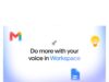 Google Workspace hangvezérlés: beszélgethetsz a Gmaillel és a Dokumentumokkal Google Workspace hangvezérlés: beszélgethetsz a Gmaillel és a Dokumentumokkal
