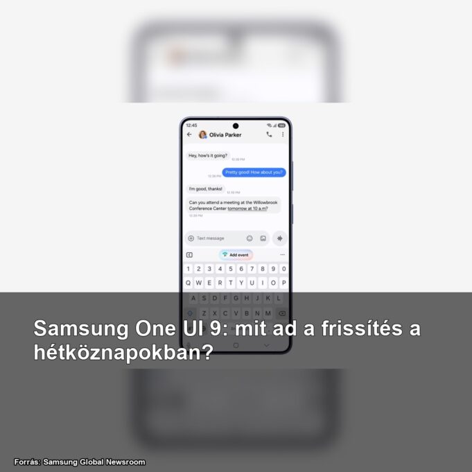 Samsung One UI 9: mit ad a frissítés a hétköznapokban?