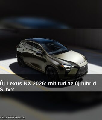 Új Lexus NX 2026: mit tud az új hibrid SUV? Új Lexus NX 2026: mit tud az új hibrid SUV?