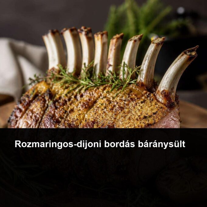 Rozmaringos-dijoni bordás báránysült