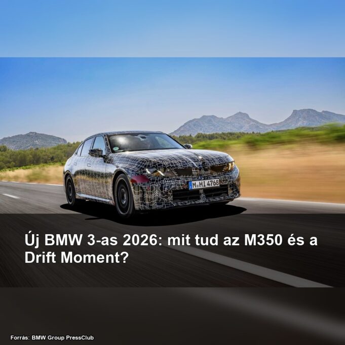 Új BMW 3-as 2026: mit tud az M350 és a Drift Moment?
