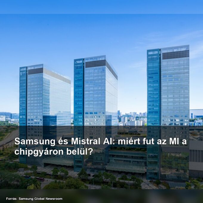 2026-09-27-samsung-mistral-ai-chipgyartas-helyben-featured Samsung és Mistral AI: miért fut az MI a chipgyáron belül?